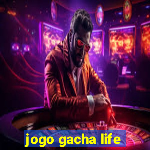 jogo gacha life